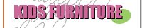KIDS FURNITURE